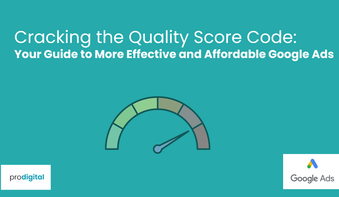 Google Ads Quality Score Code: Your Guide to More Effective and Affordable PPC